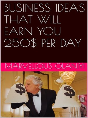 cover image of BUSINESS IDEAS THAT WILL EARN YOU 250$ PER DAY